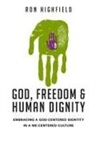 Ron Highfield, HIGHFIELD RON - God, Freedom and Human Dignity