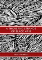 Seiko Tanabe - Thousand Strands of Black Hair
