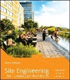 Kurt Nathan, Kurt ((ret.) Emeritus Nathan, Nathan Kurt, S Strom, Steven Strom, Steven (Rutgers--The State University of Ne Strom... - Site Engineering for Landscape Architects
