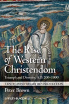 P Brown, Peter Brown, Peter (Princeton University Brown - Rise of Western Christendom