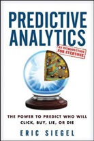E. Siegel, Eric Siegel, Eric S. Siegel - Predictive Analytics