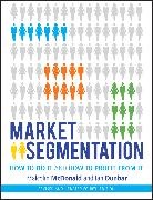 Ian Dunbar, M McDonald, Malcolm McDonald, Malcolm (Cranfield School of Management) McDonald - Market Segmentation