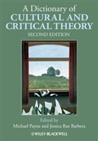 Jessica Rae Barbera, Payne, Michael Payne, Michael Barbera Payne, Jessica Rae Barbera, Michae Payne... - A Dictionary of Cultural and Critical Theory