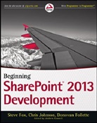 Donovan Follette, Stev Fox, Steve Fox, Steve Johnson Fox, Steven Fox, Steven Johnson Fox... - Beginning Sharepoint 2013 Development