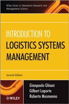 G Ghiani, Gianpaol Ghiani, Gianpaolo Ghiani, Gianpaolo Laporte Ghiani, Gilber Laporte, Gilbert Laporte... - Introduction to Logistics Systems Management 2e