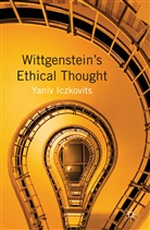 Y Iczkovits, Y. Iczkovits, Yaniv Iczkovits, ICZKOVITS YANIV - Wittgenstein''s Ethical Thought