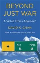 Claudia Card, D Chan, D. Chan, David K. Chan, CHAN DAVID K - Beyond Just War