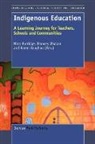 Nina Burridge, Karen Vaughan, Frances Whalan - Indigenous Education: A Learning Journey for Teachers, Schools and Communities