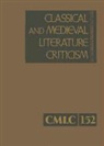 Jelena Krstovic, Lawrence J. Trudeau - Classical and Medieval Literature Criticism: Criticism of the Works of World Authors from Classical Antiquity Through the Fourteenth Century, from the
