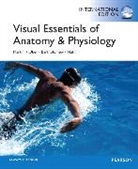 Edwin F. Bartholomew, Frederic H. Martini, Judi L. Nath, William C. Ober - Visual Essentials of Anatomy & Physiology Plus MasteringA&P with eText-- Access Card Package:International Edition