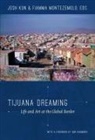 Josh (EDT)/ Montezemolo Kun, Josh Montezemolo Kun, Josh Kun, Fiamma Montezemolo - Tijuana Dreaming