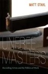 Matt Stahl, Jeffrey J. Williams - Unfree Masters