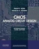 Phillip E. Allen, Phillip E. ( Allen, Phillip E. (Professor Emeritus of Electrica Allen, Phillip E. Holberg Allen, Allen Phillip E., Douglas R. Holberg... - Cmos Analog Circuit Design