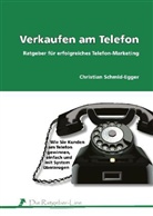 Christian Schmid-Egger - Verkaufen am Telefon