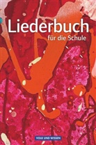Firk, Ul Firke, Ulf Firke, Gretsche, Gretschel, Wolfgang Gretschel... - Liederbuch für die Schule, Östliche Bundesländer und Berlin, Neubearbeitung: Liederbuch für die Schule - Für das 5. bis 13. Schuljahr - Allgemeine Ausgabe