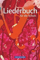 Firk, Ul Firke, Ulf Firke, Gretsche, Gretschel, Wolfgang Gretschel... - Liederbuch für die Schule, Östliche Bundesländer und Berlin, Neubearbeitung: Liederbuch für die Schule - Für das 5. bis 13. Schuljahr - Allgemeine Ausgabe