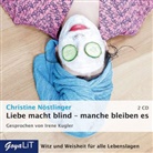 Christine Nöstlinger, Irene Kugler - Liebe macht blind - manche bleiben es, 2 Audio-CDs (Audio book)