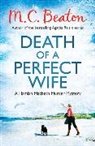 M C Beaton, M. C. Beaton, M.C. Beaton - Death of a Perfect Wife