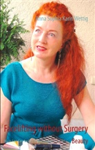Anna Sophia Karin Wettig - Facelifting without Surgery