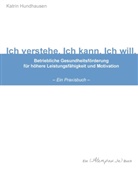 Katrin Hundhausen - Ich verstehe. Ich kann. Ich will.