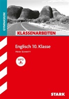 H. Schmitt, Heidi Schmitt - STARK Englisch 10. Klasse - Klassenarbeiten Gymnasium