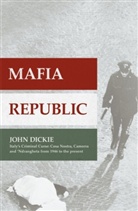 John Dickie - Mafia Republic