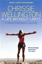 Chrissie Wellington - A Life Without Limits