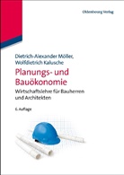 Kalusche, Wolfdietrich Kalusche, Dietrich-Alexander MÃ¶ller, Mölle, Dietrich-Alexande Möller, Dietrich-Alexander Möller - Planungs- und Bauökonomie: Wirtschaftslehre für Bauherren und Architekten