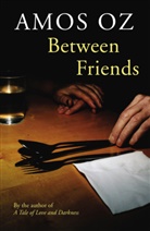 Amos Oz, Amoz Oz - Between Friends