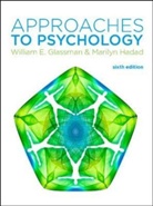 William Glassman, William E. Glassman, Marilyn Hadad, Hadad Marilyn - Approaches to Psychology
