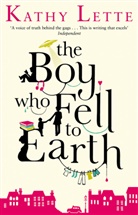 Kathy Lette - The Boy who Fell to Earth