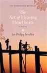 Jan-Philip Sendker, Jan-Philipp Sendker, Jan-Phillip Sendker - The Art of Hearing Hearbeats