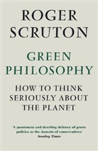 Roger Scruton - Green Philosophy