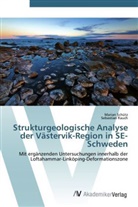 Sebastian Rauch, Maria Schütz, Marian Schütz - Strukturgeologische Analyse der Västervik-Region in SE-Schweden