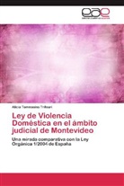 Alicia Tommasino Trifouri - Ley de Violencia Doméstica en el ámbito judicial de Montevideo