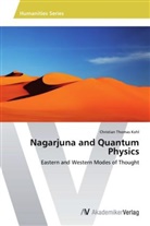 Christian Th. Kohl, Christian Thomas Kohl - Nagarjuna and Quantum Physics