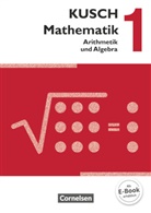 Sandr Bödeker, Sandra Bödeker, Sandra u a Bödeker, Gesine Zare, The Glocke, Theo Glocke... - Mathematik, Neuausgabe - 1: Kusch: Mathematik - Ausgabe 2013 - Band 1