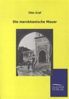 Otto Graf - Die marokkanische Mauer
