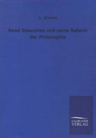 X Schmid, X. Schmid - René Descartes und seine Reform der Philosophie