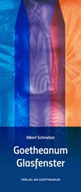 Albert Schmelzer - Goetheanum Glasfenster