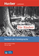 Urs Luger, Friedrich Schiller, Friedrich von Schiller, Ur Luger, Urs Luger - Die Räuber