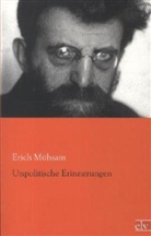 Erich Mühsam - Unpolitische Erinnerungen