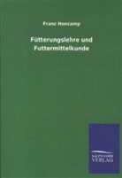 Franz Honcamp - Fütterungslehre und Futtermittelkunde