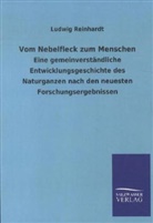 Ludwig Reinhardt - Vom Nebelfleck zum Menschen