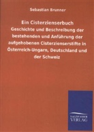 Sebastian Brunner - Ein Cisterzienserbuch