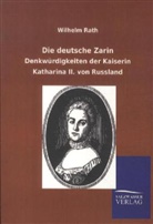 Wilhelm Rath - Die deutsche Zarin