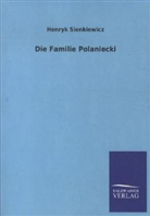 Henryk Sienkiewicz - Die Familie Polaniecki