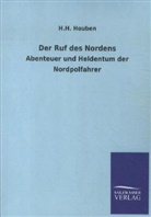 H H Houben, H. H. Houben, Heinrich H. Houben - Der Ruf des Nordens