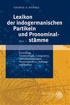 George E Dunkel, George E. Dunkel - Lexikon der indogermanischen Partikeln und Pronominalstämme, 2 Bde.