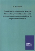 W Autenrieth, W. Autenrieth - Quantitative chemische Analyse